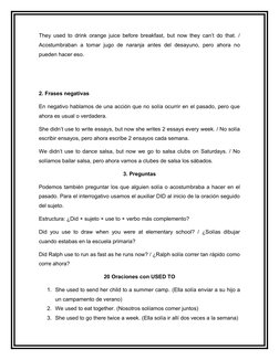 They used to drink orange juice before breakfast, but now they can’t do that. /
Acostumbraban a tomar jugo de  naranja  antes