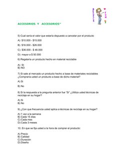 ACCESORIOS  Y   ACCESORIOS”
5) Cual sería el valor que estaría dispuesto a cancelar por el producto
A)  $10.000 - $15.000
B)