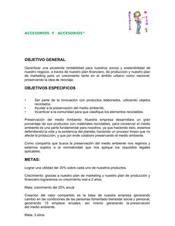 ACCESORIOS  Y   ACCESORIOS”
OBJETIVO GENERAL
Garantizar una excelente rentabilidad para nuestros socios y sostenibilidad de
n