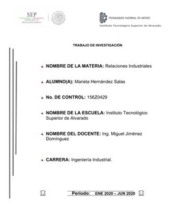Instituto Tecnológico Superior de Alvarado
TRABAJO DE INVESTIGACIÓN
NOMBRE DE LA MATERIA: Relaciones Industriales
ALUMNO(A):