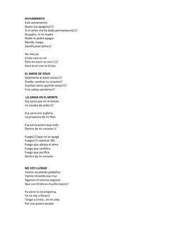 AVIVAMIENTO 
Este avivamiento 
Quien loa apagara//// 
Si el señor me ha dado permanecerá//// 
Ni padre, ni mi madre  
Nadie l