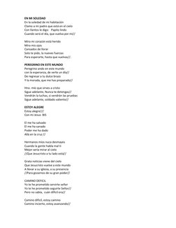 EN MI SOLEDAD 
En la soledad de mi habitación 
Clamo a mi padre que está en el cielo 
Con llantos le digo:   Papito lindo 
Cu