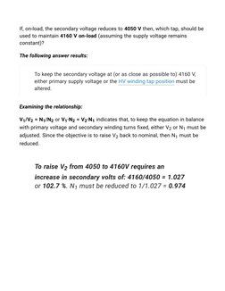 An Example of Transformer Tap-changer Correct Adjustment
If, on-load, the secondary voltage reduces to 
If, on-load, the seco