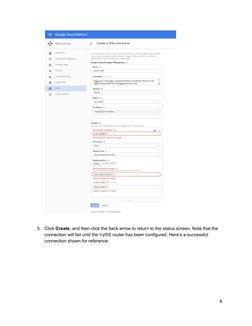 5.
Click ​Create​, and then click the back arrow to return to the status screen. Note that the 
connection will fail unti