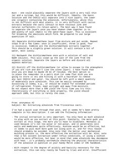 must - one could plausibly separate the layers with a very tall thin
jar and a syringe, but this would be difficult. Ideally,