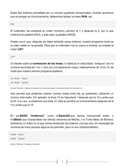 7 
Estas dos órdenes precedidas por un número quedarán almacenadas. Cuando queremos 
que se pongan en funcionamiento, deber