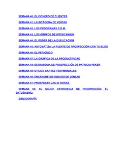 SEMANA 40: EL FICHERO DE CLIENTES
SEMANA 41: LA BITÁCORA DE VENTAS
SEMANA 42: LOS PROGRAMAS C.R.M.
SEMANA 43: LOS GRUPOS DE I