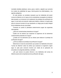 reciclable (botellas plásticas), arena, grava, carbón y algodón que aumenta
los niveles de potabilidad de agua, disminuyendo