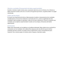 Cálculos y resultados (Procesamiento de datos experimentales) 
Cuando un cálculo se repite muchas veces, se presenta nada más