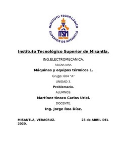 Instituto Tecnológico Superior de Misantla.
ING.ELECTROMECANICA.
ASIGNATURA.
Máquinas y equipos térmicos 1.
Grupo: 604 “A”
UN