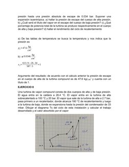 presión  hasta  una  presión  absoluta  de  escape  de  0.034  bar.  Suponer  una
expansión isoentrópica. a) hallar la presió