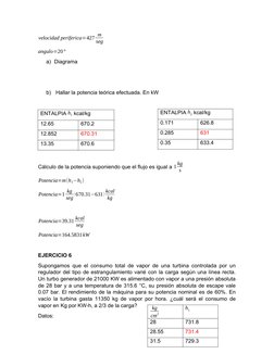 velocidad periferica=427 m
seg
angulo=20°
a) Diagrama
b)  Hallar la potencia teórica efectuada. En kW
ENTALPIA h1 kcal/kg
12.