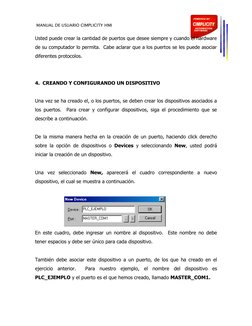 MANUAL DE USUARIO CIMPLICITY HMI 
 
Usted puede crear la cantidad de puertos que desee siempre y cuando el hardware 
de s