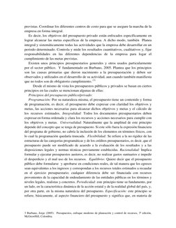 3 Burbano, Jorge (2005).  Presupuestos, enfoque moderno de planeación y control de recursos, 3ª edición, 
McGrawHill, Colom