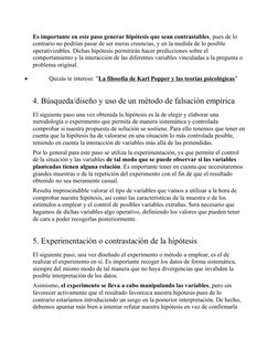 Es importante en este paso generar hipótesis que sean contrastables, pues de lo 
contrario no podrían pasar de ser meras cree