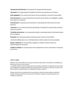 Recuperación del Servicio: Es el proceso de recuperación del servicio.
 Recepción: Es la etapa donde se establece el primer