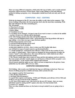 There are many different companies, which make this type of editor, and a certain amount 
of practice will be necessary to le