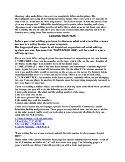 Shooting video and editing video are two completely different disciplines, The 
photographer in looking at the finished produ