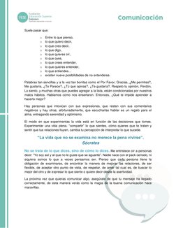 Suele pasar que: 
o Entre lo que pienso, 
o lo que quiero decir, 
o lo que creo decir, 
o lo que digo, 
o lo que quieres oí