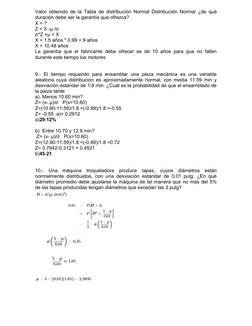 Valor obtenido de la Tabla de distribución Normal Distribución Normal ¿de qué
duración debe ser la garantía que ofrezca? 
X =
