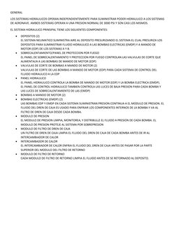 GENERAL
LOS SISTEMAS HIDRAULICOS OPERAN INDEPENDIENTEMENTE PARA SUMINISTRAR PODER HIDRAULICO A LOS SISTEMAS 
DE AERONAVE. AMB