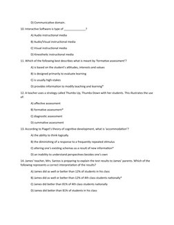 D) Communicative domain.
10. Interactive Software is type of ______________?
A) Audio instructional media
B) Audio/Visual ins