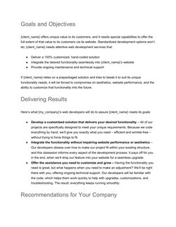 Goals and Objectives
{client_name} offers unique value to its customers, and it needs special capabilities to offer the 
full