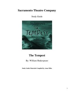 1 
 
Sacramento Theatre Company 
 
Study Guide  
 
 
 
 
 
 
 
 
 
 
 
The 
 
The Tempest 
 
By: William Shakespeare 
 
 
Stu
