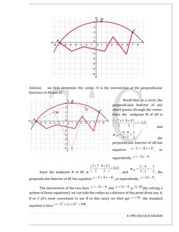Solution.
we first determine the center. It is the intersection of the perpendicular
bisectors of AB and BC.
Recall that, in