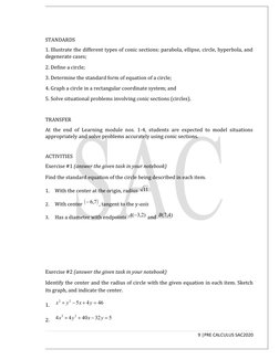 STANDARDS
1. Illustrate the different types of conic sections: parabola, ellipse, circle, hyperbola, and
degenerate cases; 
2