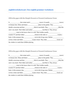 englishworksheets.net | free english grammer worksheets 
Fill in the gaps with the Simple Present or Present Continuous Tense
