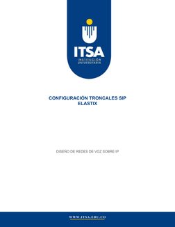 WWW.ITSA.EDU.CO
CONFIGURACIÓN TRONCALES SIP
ELASTIX
DISEÑO DE REDES DE VOZ SOBRE IP 

