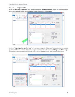 CSiBridge v.20.0.0  Ejemplo Tutorial 
 
Puente Colgante 
8 
Paso 2-2: 
Asignar carriles  
De clic en “New Add a new lane” en