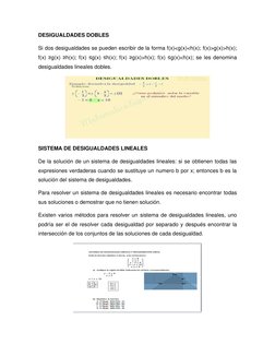 DESIGUALDADES DOBLES 
Si dos desigualdades se pueden escribir de la forma f(x)<g(x)<h(x); f(x)>g(x)>h(x); 
f(x) ≥g(x) ≥h(x);
