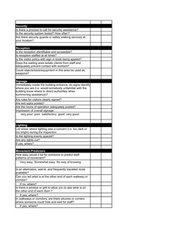 Security
Is there a process to call for security assistance?
Is the security system tested? How often?
Reception
Is the recep