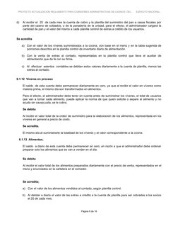 PROYECTO ACTUALIZACIÓN REGLAMENTO PARA COMISIONES ADMINISTRATIVAS DE CASINOS  DEL        EJÉRCITO NACIONAL
d)
Al recibir el