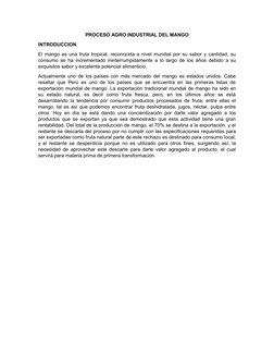 PROCESO AGRO INDUSTRIAL DEL MANGO
INTRODUCCION
El mango es una fruta tropical, reconocida a nivel mundial por su sabor y cant