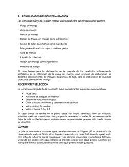 2.
POSIBILIDADES DE INDUSTRIALIZACION
De la fruta de mango se pueden obtener varios productos industriales como tenemos
 Pul