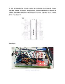 8. Una vez quemado el microcontrolador, se procede a colocarlo en el circuito
realizado, para el circuito nos guiamos de la s