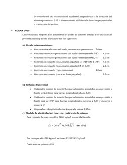 Se considerará una excentricidad accidental perpendicular a la dirección del
sismo equivalente a 0.05 la dimensión del edific