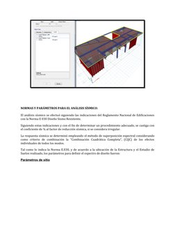 NORMAS Y PARÁMETROS PARA EL ANÁLISIS SÍSMICO:
El análisis sísmico se efectuó siguiendo las indicaciones del Reglamento Nacion