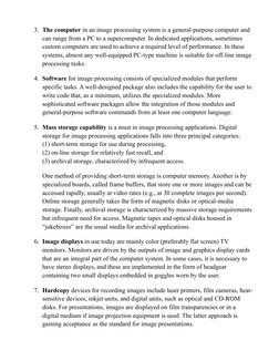 3. The computer in an image processing system is a general-purpose computer and 
can range from a PC to a supercomputer. In d