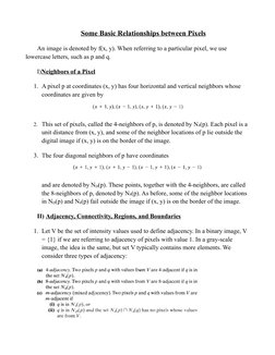 Some Basic Relationships between Pixels
An image is denoted by f(x, y). When referring to a particular pixel, we use 
lowerca