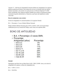 Artículo 11°.- (Del bono de antigüedad) El cálculo del Bono de Antigüedad en las empresas
públicas productoras de bienes o pr
