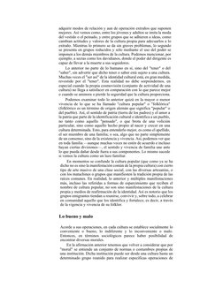 adquirir modos de relación y aun de operación extraños que suponen 
mejores. Así vemos como, entre los jóvenes y adultos se i
