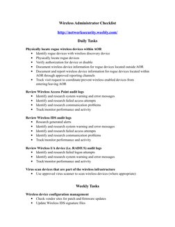 Wireless Administrator Checklist
http://networksecurity.weebly.com/ (http://networksecurity.weebly.com/)
Daily Tasks
Physical