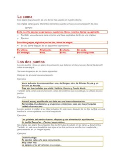 La coma
Este signo de puntuación es uno de los más usados en nuestro idioma.
Se emplea para separar diferentes elementos cuan