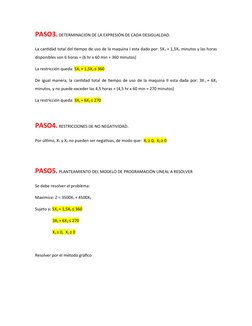 PASO3. DETERMINACIÓN DE LA EXPRESIÓN DE CADA DESIGUALDAD.
La cantidad total del tiempo de uso de la maquina I esta dado por: