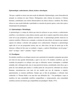 Epistemologia: conhecimento, ciência, técnica e abordagem.
 Dai que o capitulo se inicia com uma secção de dedicada a Epistem