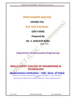 III– II B. Tech 
Finite Element Analysis 
By S. Shailesh Babu     
    
 
 
AERONAUTICAL ENGINEERING – MRCET (UGC – Autonom